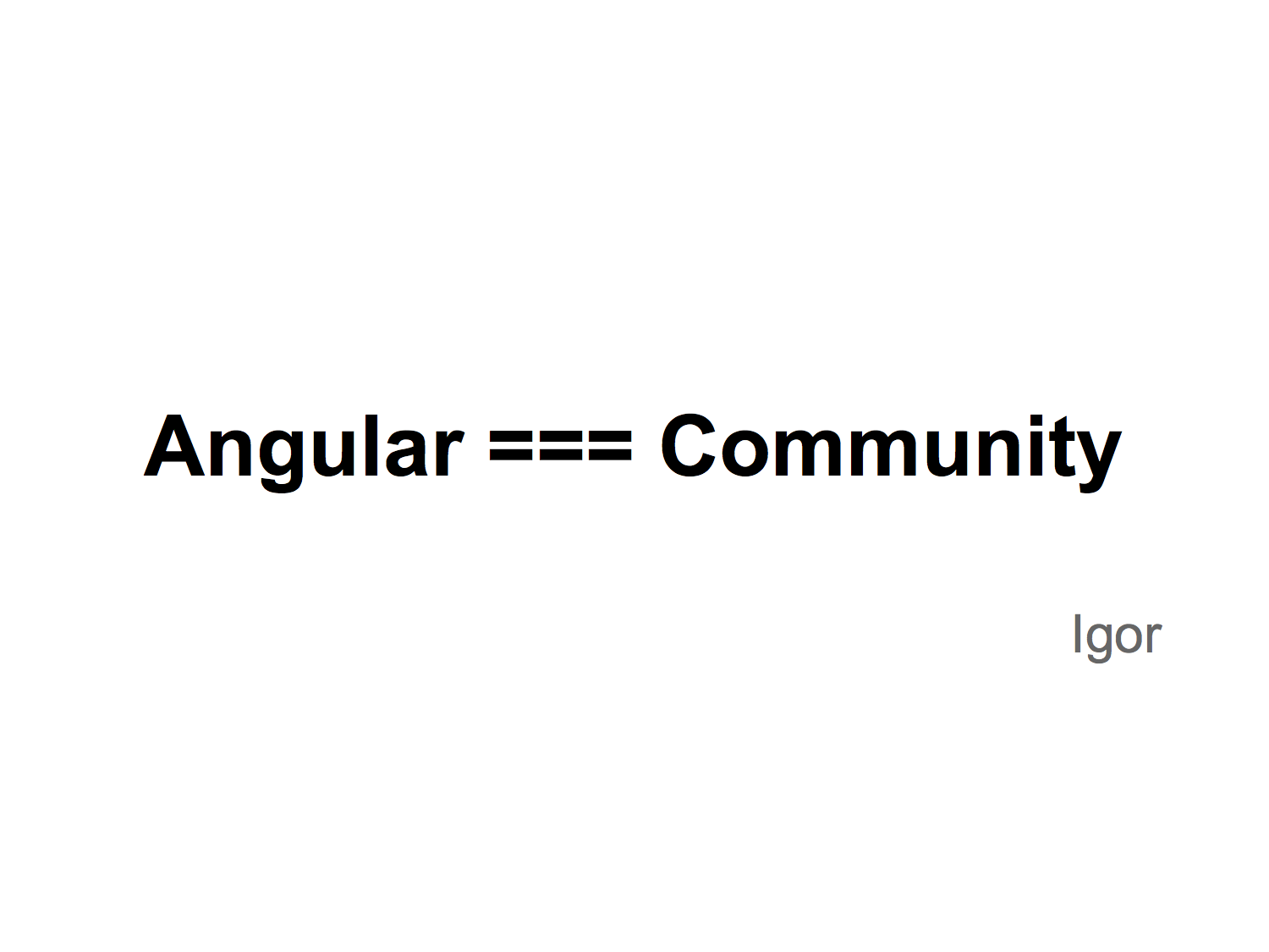 Angular === Community