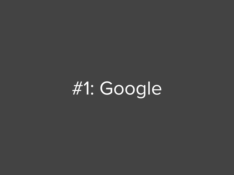 #1: Google